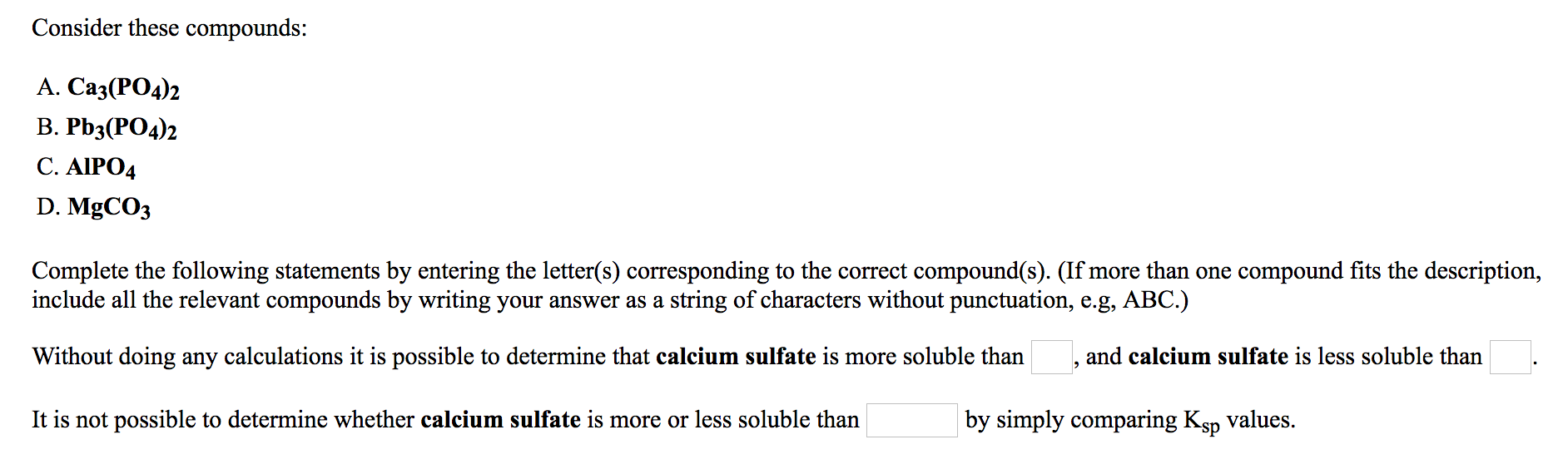 Solved Consider These Compounds A Ca3 Po4 2 B Pb3 Po4 2 Chegg Solved Consider These Compounds A Ca3 Po4 2 B Pb3 Po4 2 Chegg