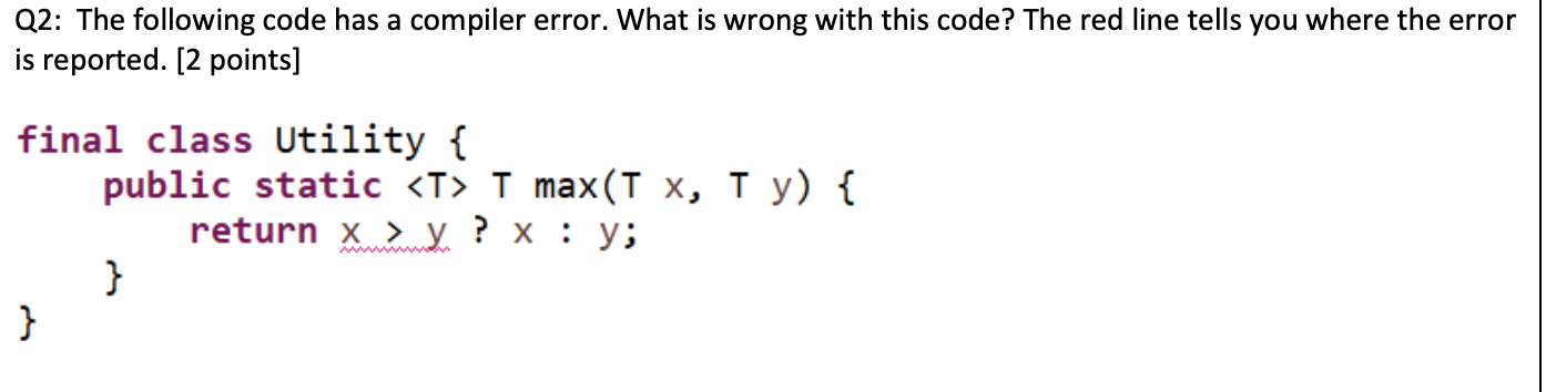 Solved Q2: The following code has a compiler error. What is | Chegg.com