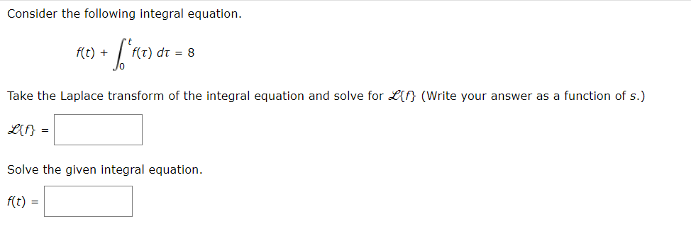 Solved Consider the following integral equation. f(t) + + | Chegg.com