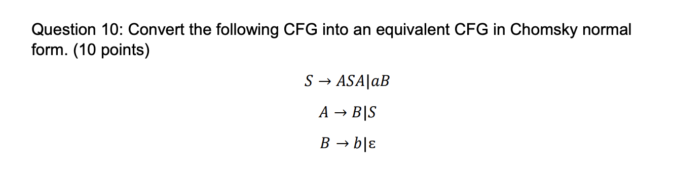 Solved Question 10: Convert The Following CFG Into An | Chegg.com