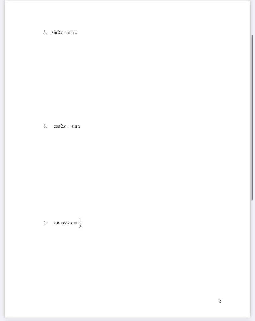 Solved 5. Sin2x = Sinx 6. Cos 2x = Sinx 7. Sin X Cos.x = 1 2 