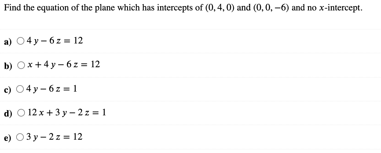 Solved Find the equation of the plane which has intercepts | Chegg.com