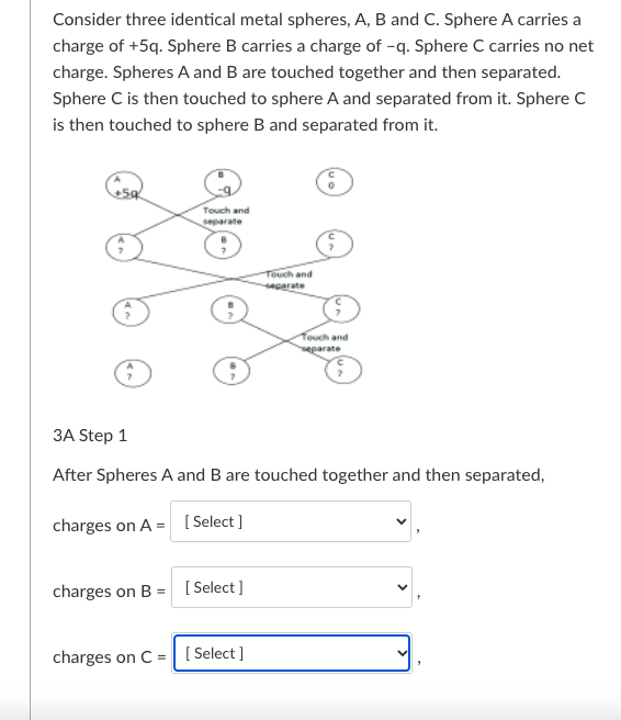 Solved Consider Three Identical Metal Spheres, A, B And C. | Chegg.com