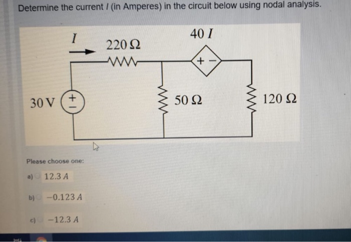 Solved Determine the current / (in Amperes) in the circuit | Chegg.com