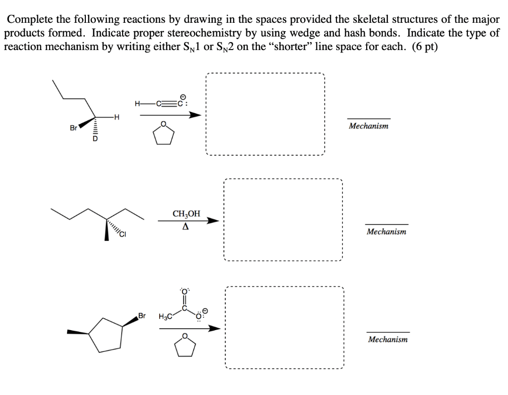 Solved Complete the following reactions by drawing in the | Chegg.com