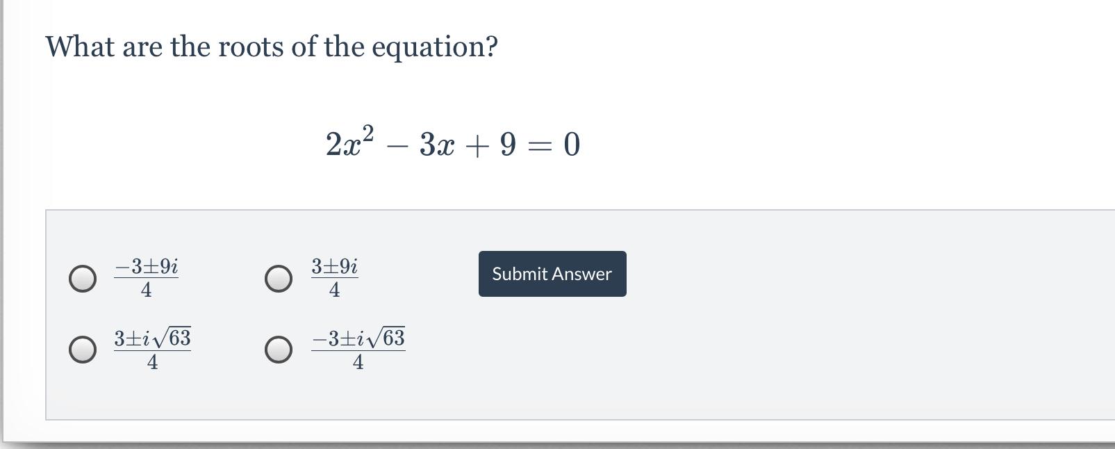 solved-what-are-the-roots-of-the-equation-2x2-3x-9-0-chegg