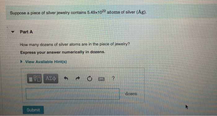 Suppose a piece of silver jewelry contains 5.49x1022