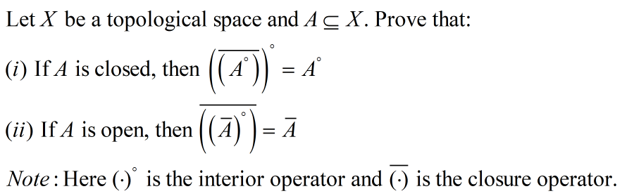 Solved Let X Be A Topological Space And A C X Prove That Chegg Com