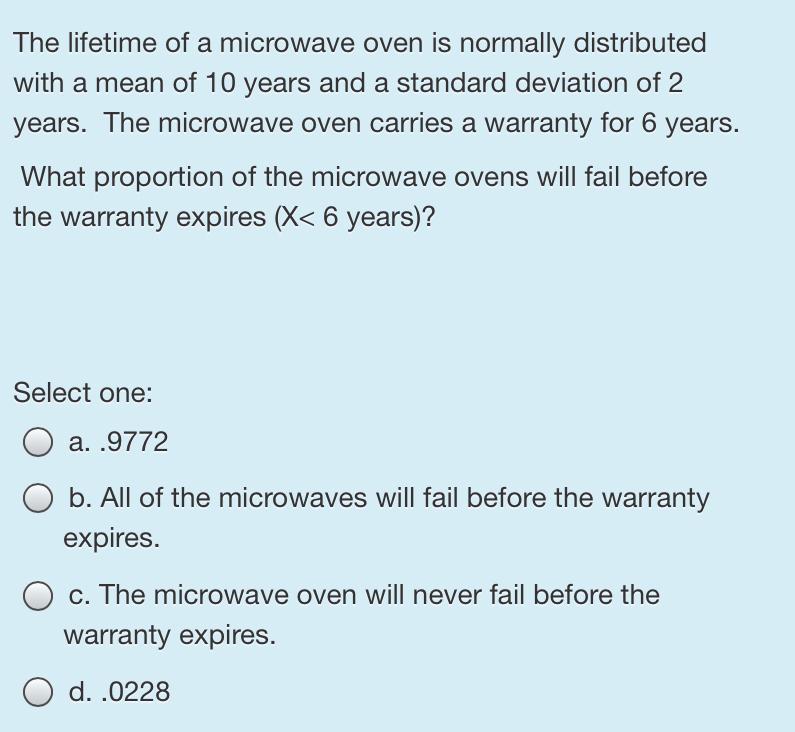 Solved The lifetime of a microwave oven is normally
