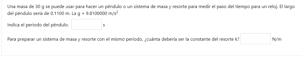 Una masa de \( 30 \mathrm{~g} \) se puede usar para hacer un péndulo o un sistema de masa y resorte para medir el paso del ti