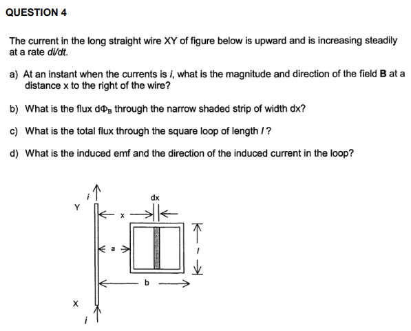 Solved QUESTION 4 The current in the long straight wire XY | Chegg.com
