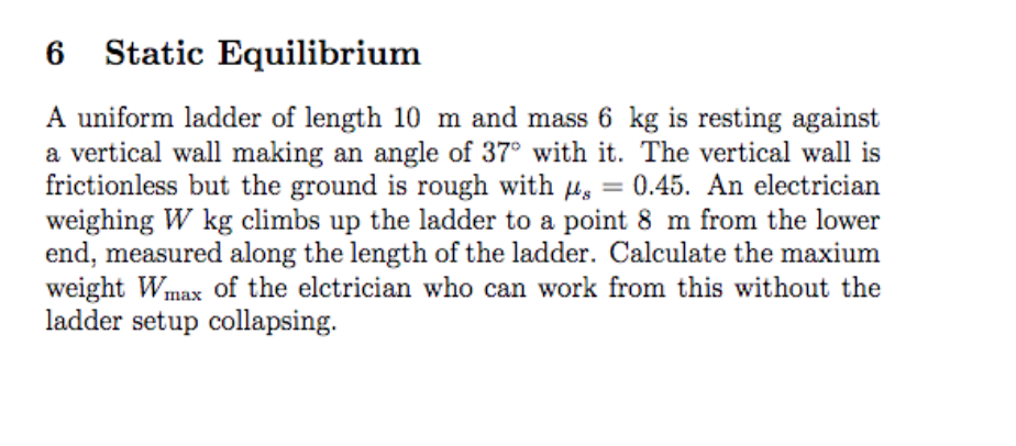 Solved 6 Static Equilibrium A uniform ladder of length 10 m | Chegg.com