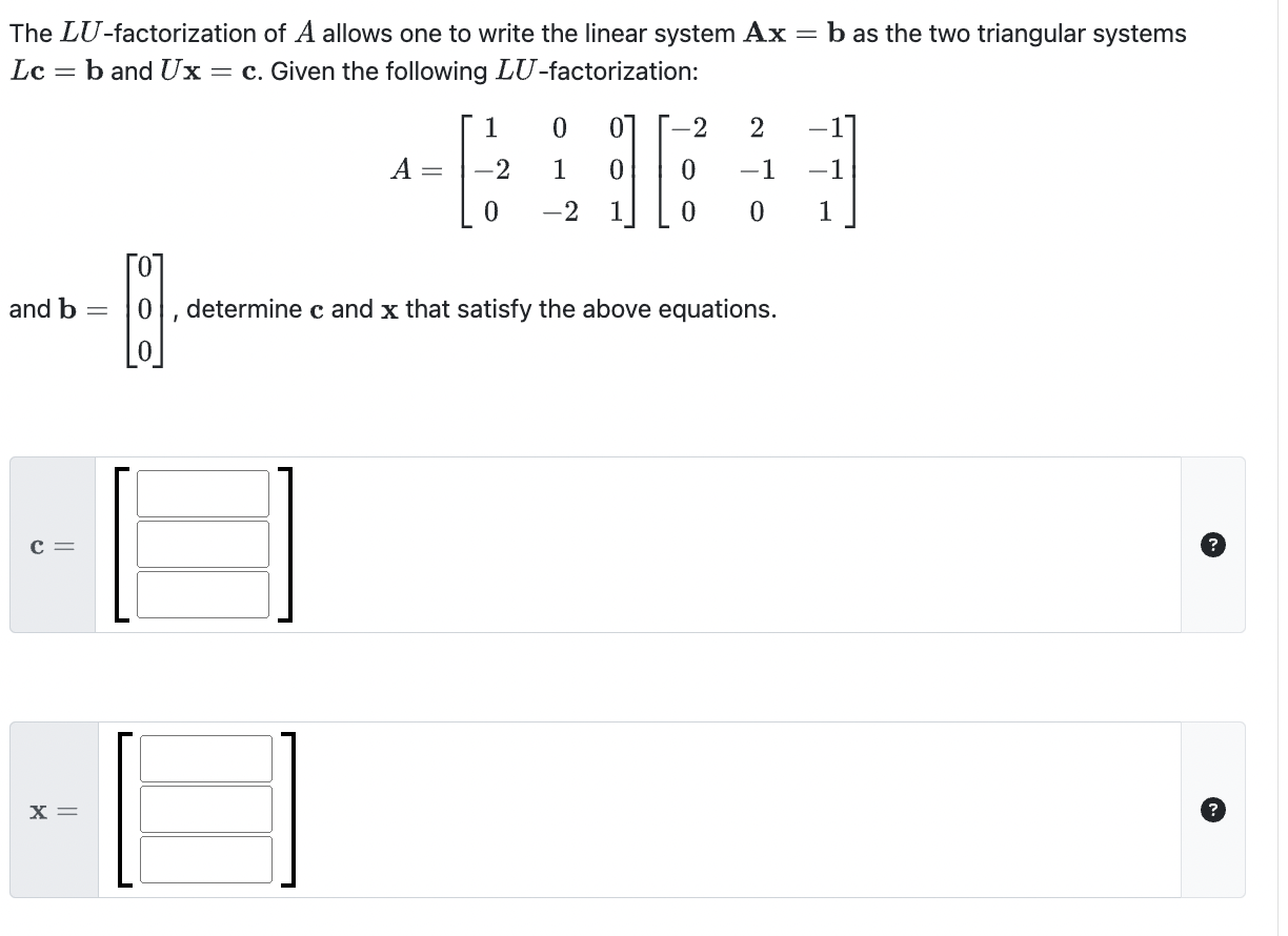 Solved The LU-factorization Of A Allows One To Write The | Chegg.com