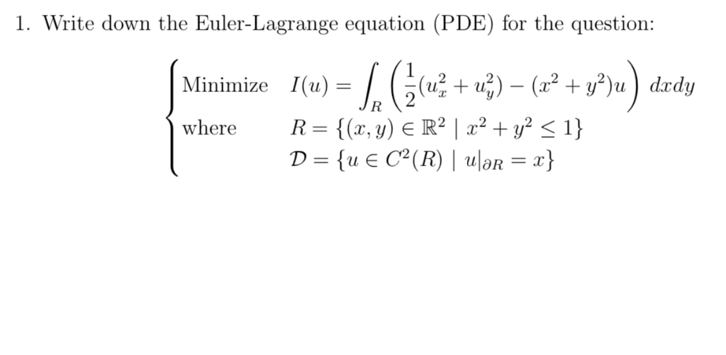 Solved 1. Write down the Euler-Lagrange equation (PDE) for | Chegg.com