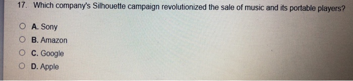 Solved 17. Which company's Silhouette campaign | Chegg.com