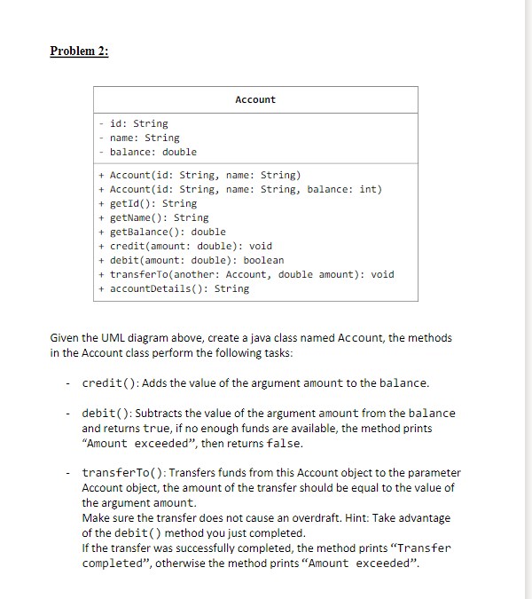 Solved Problem 2: Account id: String name: String balance: | Chegg.com