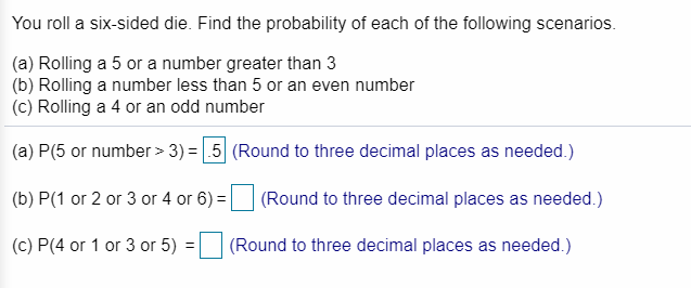 Solved You roll a six-sided die. Find the probability of | Chegg.com