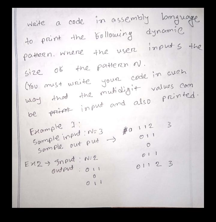 Write a Assembly code to print follwing dynamic | Chegg.com