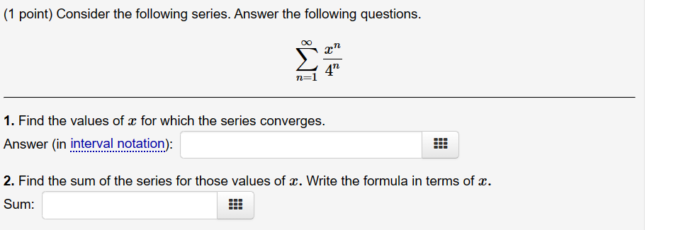 Solved (1 Point) Consider The Following Series. Answer The | Chegg.com