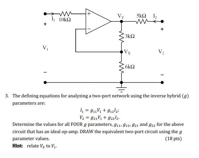 Solved 5kΩ Vy 110k92 12 + ( 3k92 V VX V2 6kΩ 3. The defining | Chegg.com