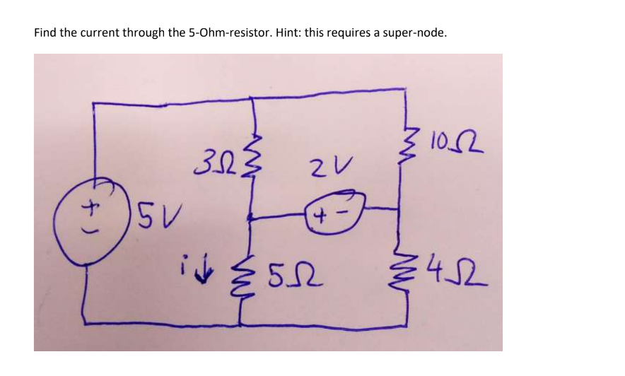 Solved Find the current through the 5-Ohm-resistor. Hint: | Chegg.com