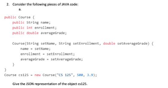 Solved 2. Consider the following pieces of JAVA code: public | Chegg.com