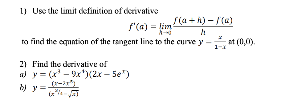 Solved 1) Use the limit definition of derivative f(a+h)-f(a) | Chegg.com