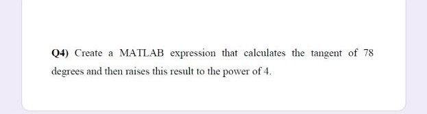 Solved (4) Create a MATLAB expression that calculates the | Chegg.com
