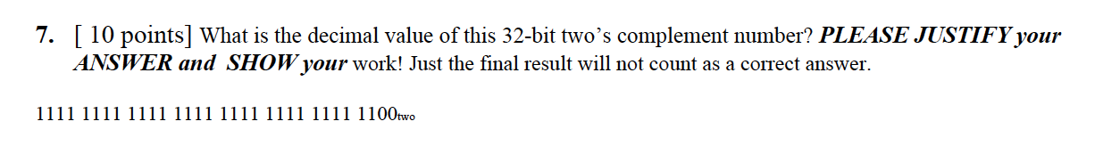 Solved 7. [10 points] What is the decimal value of this | Chegg.com