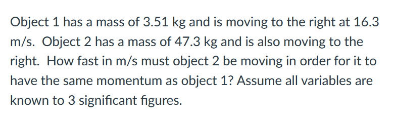 Solved Object 1 has a mass of 3.51 kg and is moving to the | Chegg.com