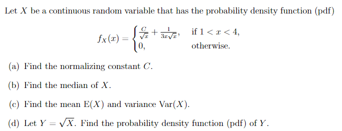 Solved Let X be a continuous random variable that has the | Chegg.com