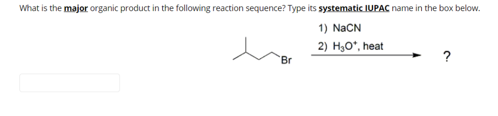 Solved What is the major organic product in the following | Chegg.com