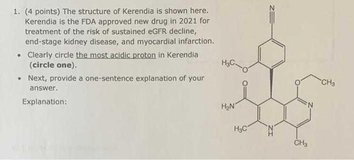 Solved 1. (4 Points) The Structure Of Kerendia Is Shown | Chegg.com