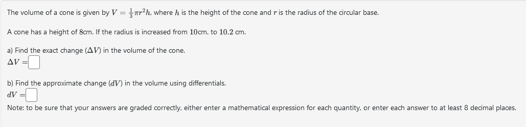 The volume of a cone is given by \( V=\frac{1}{3} \pi r^{2} h \), where \( h \) is the height of the cone and \( r \) is the 