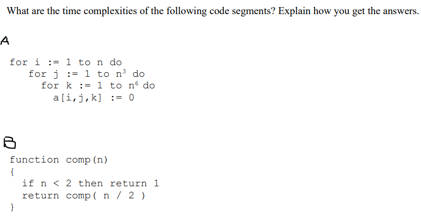 Solved What are the time complexities of the following code | Chegg.com