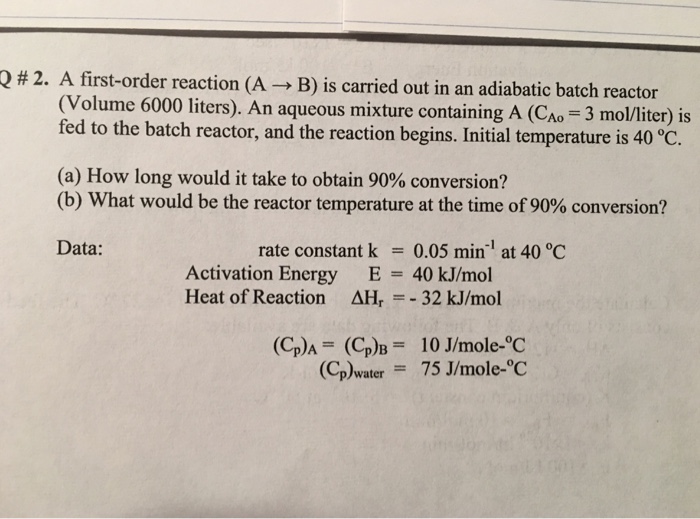 Solved # 2. A first-order reaction (A → B) is carried out in | Chegg.com