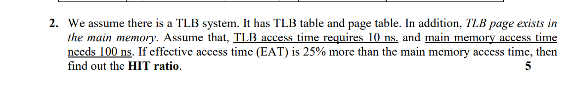 Solved 2. We assume there is a TLB system. It has TLB table | Chegg.com