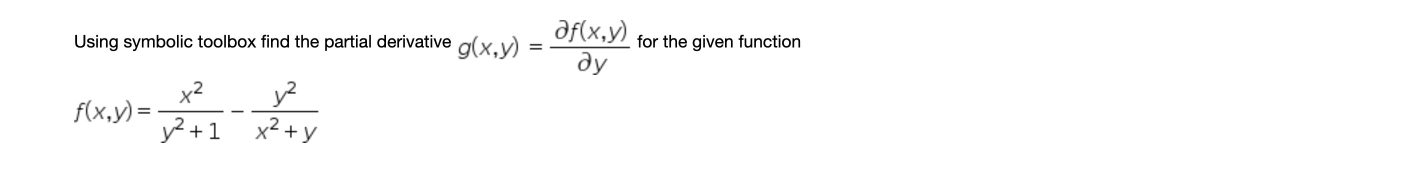Solved af(x,y) for the given function ду Using symbolic | Chegg.com