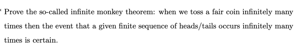 Solved Prove the so-called infinite monkey theorem: when we | Chegg.com
