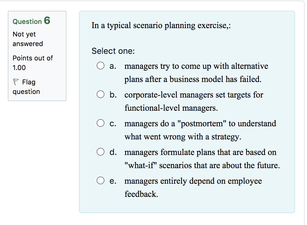 Solved Question 6 In a typical scenario planning exercise,: | Chegg.com