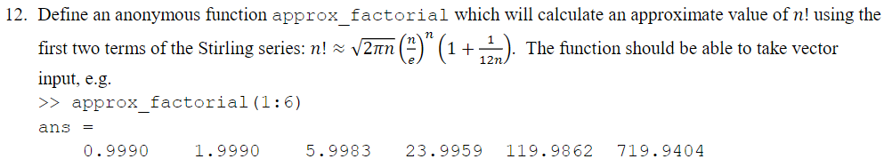 Solved 12. Define an anonymous function approx_factorial | Chegg.com