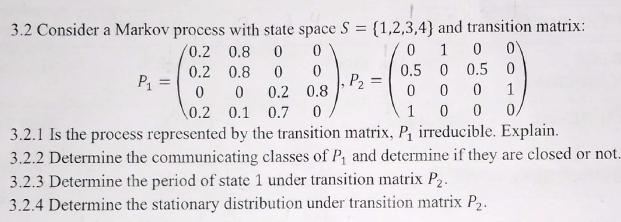 Solved 3.2 ﻿Consider a Markov process with state space | Chegg.com