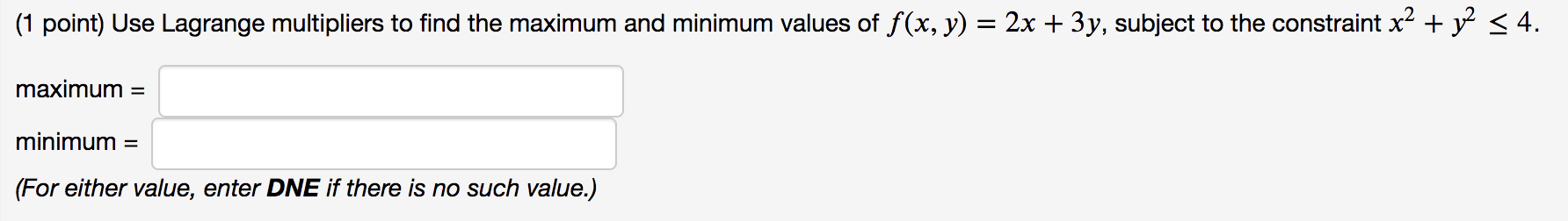 Solved (1 Point) Use Lagrange Multipliers To Find The | Chegg.com