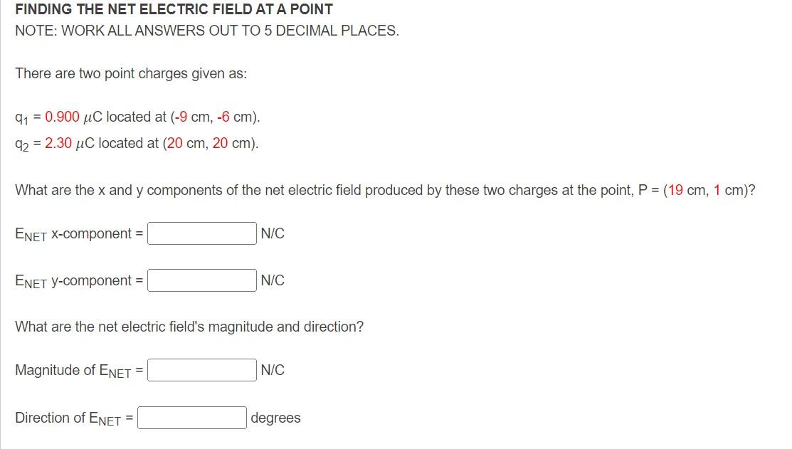 Solved FINDING THE NET ELECTRIC FIELD AT A POINT NOTE: WORK | Chegg.com