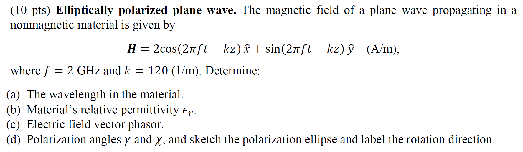 Solved 10 Pts Elliptically Polarized Plane Wave The Ma Chegg Com
