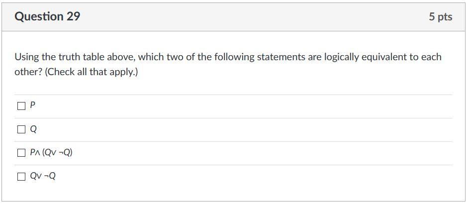 Solved Question 29 5 pts Using the truth table above, which | Chegg.com