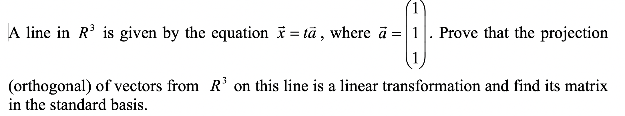 Solved A line in Rº is given by the equation ñ = tā, where a | Chegg.com