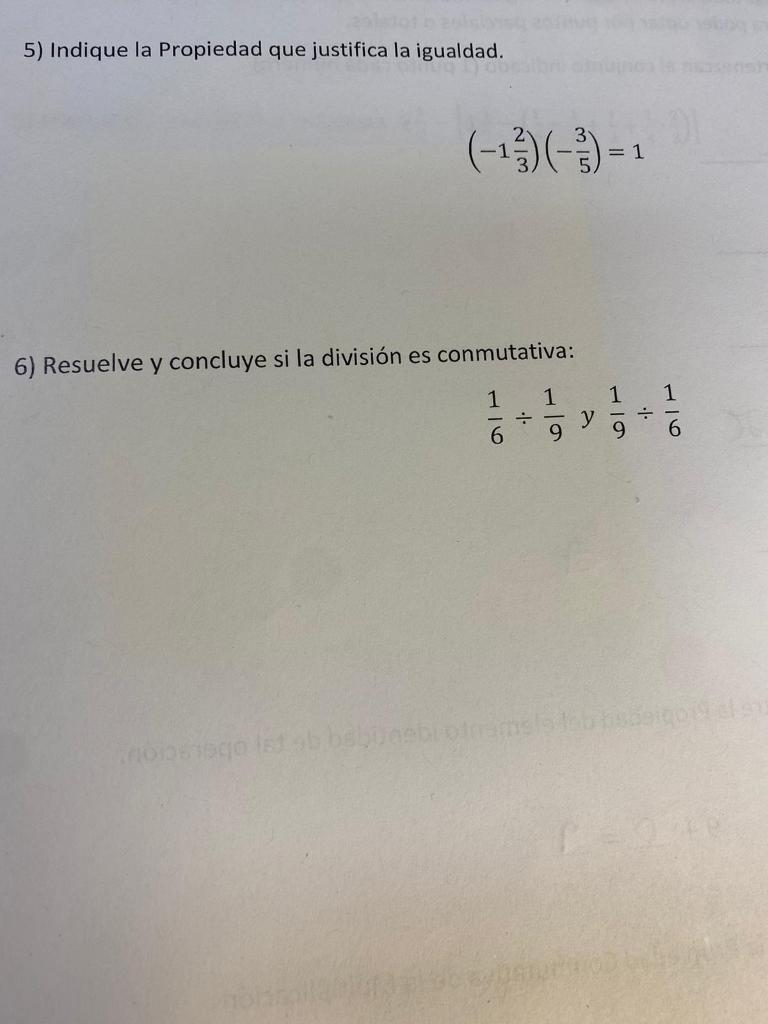 5) Indique la Propiedad que justifica la igualdad. 6) Resuelve y concluye si la división es conmutativa: 1 6 4010679qo ist ÷