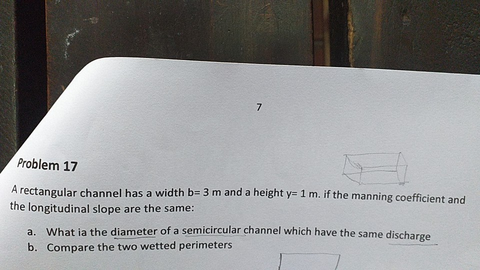 Solved 7 Problem 17 A rectangular channel has a width b- 3 m | Chegg.com