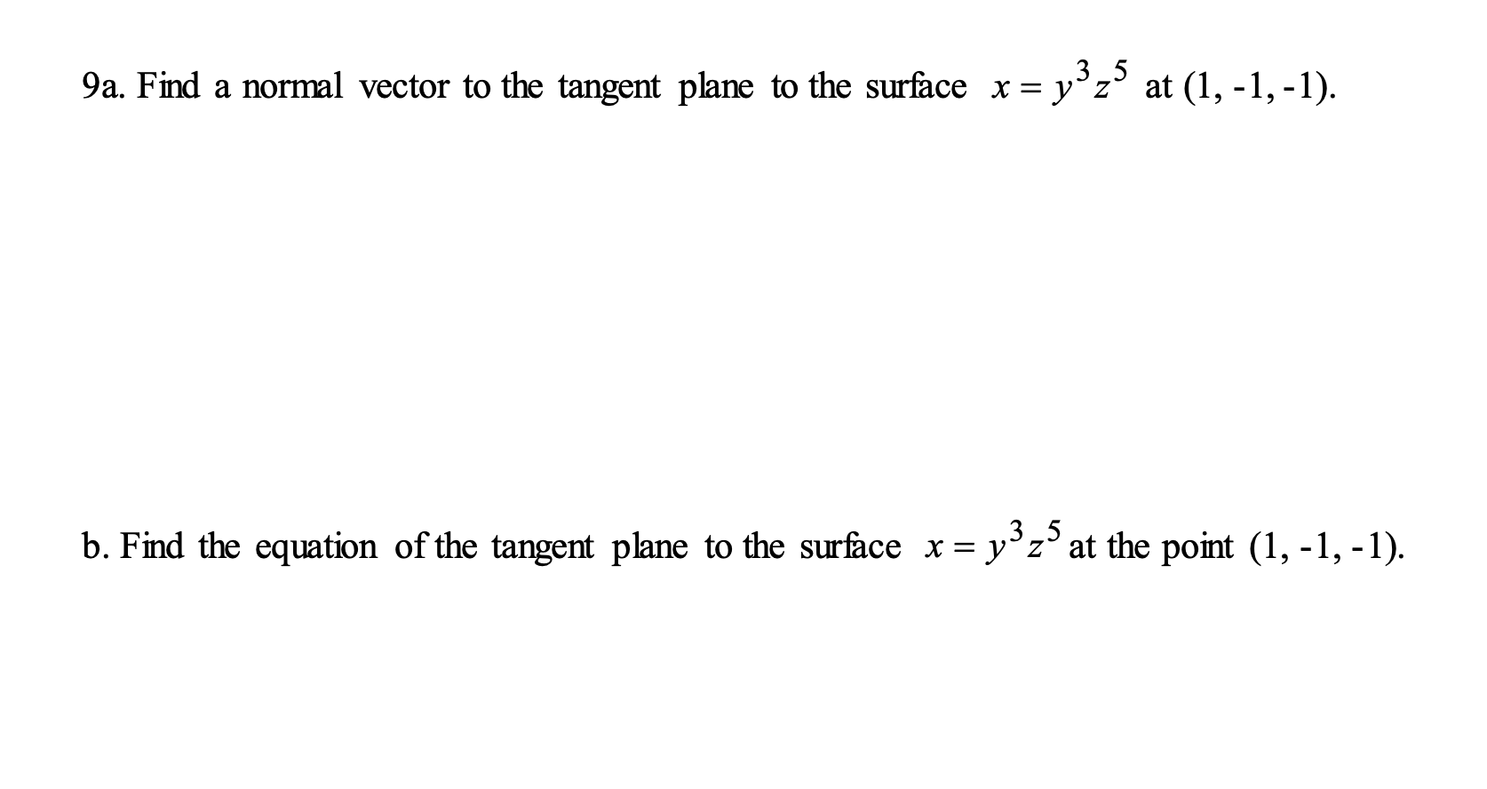 Solved 9a. Find a normal vector to the tangent plane to the | Chegg.com